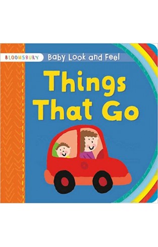 Baby Look and Feel Things That Go (Bloomsbury Baby Look & Feel) Board book